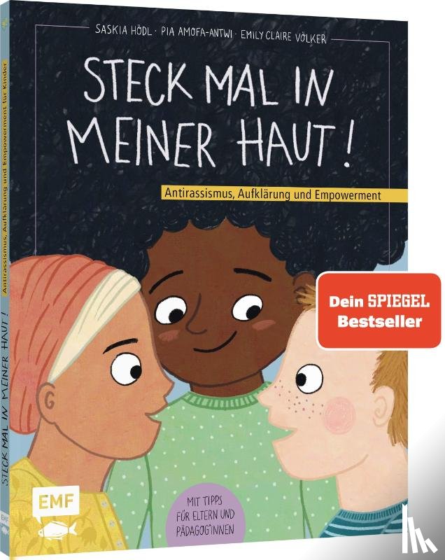 Amofa-Antwi, Pia, Hödl, Saskia - Steck mal in meiner Haut!