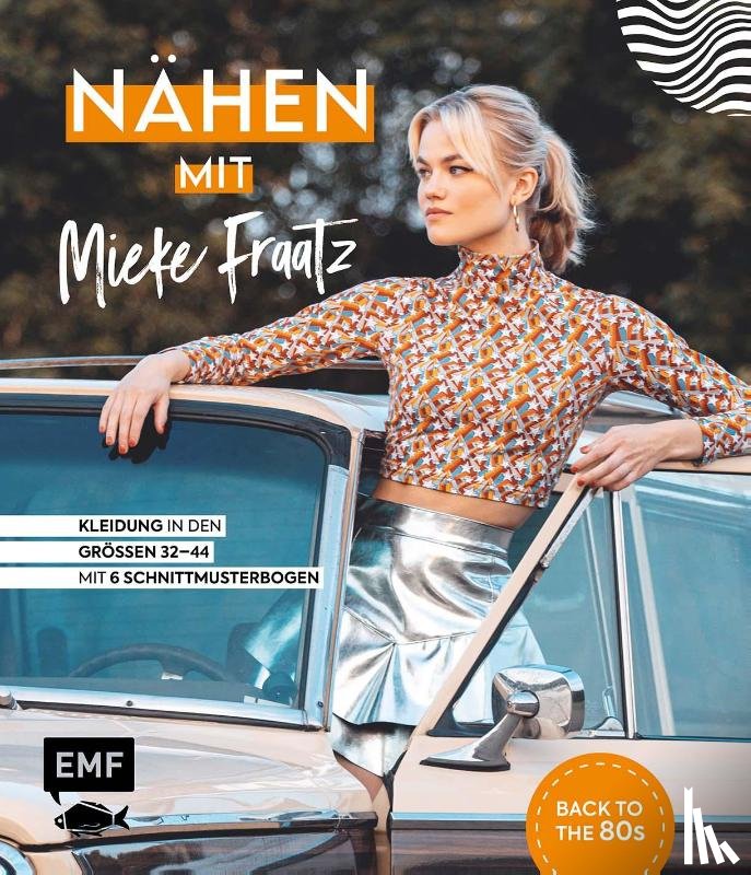 Fraatz, Mieke - Nähen mit Mieke Fraatz - Back to the 80s