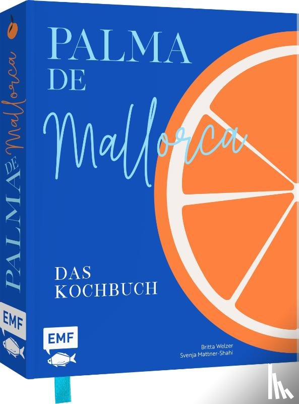 Welzer, Britta, Mattner-Shahi, Svenja - Palma de Mallorca - Das Kochbuch