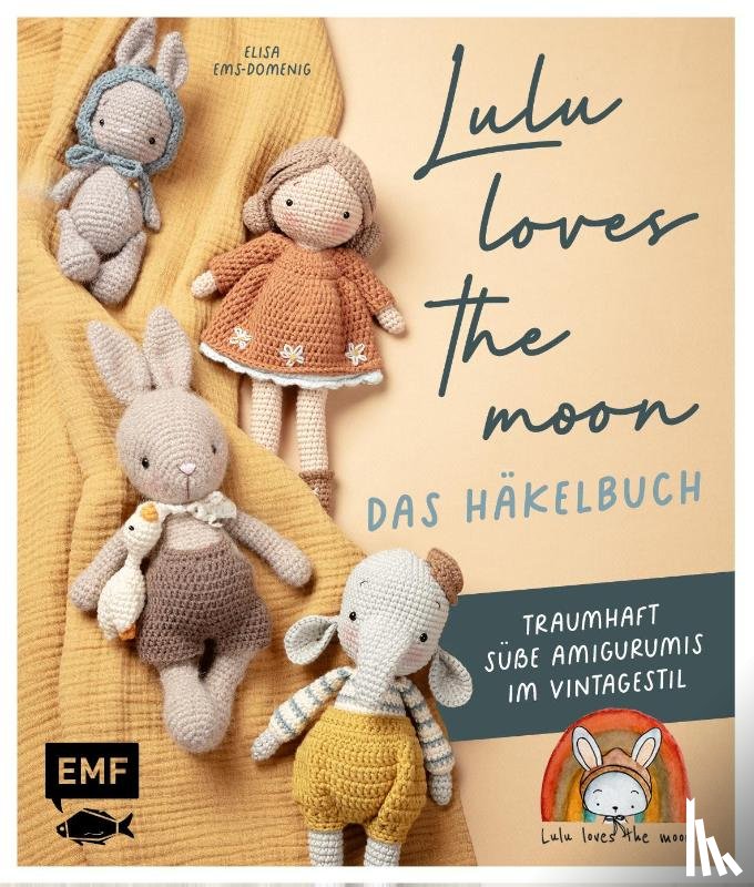 Ems-Domenig, Elisa - Lulu loves the moon - das Häkelbuch