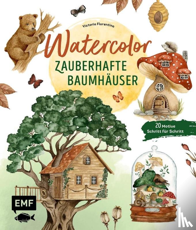 Wißmann, Victoria Florentina - Watercolor - Zauberhafte Baumhäuser malen