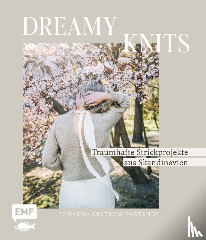 Ekström-Partanen, Johanna - Dreamy Knits - Traumhafte Strickprojekte aus Skandinavien