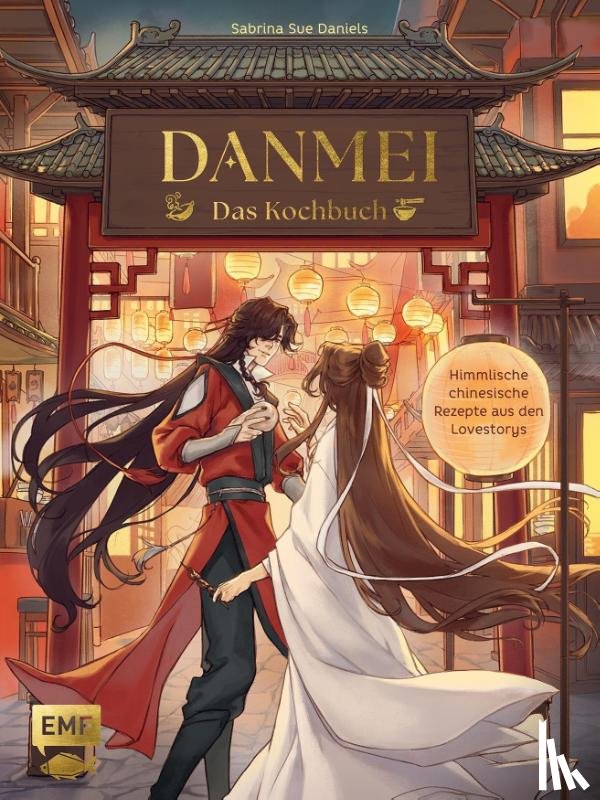 Daniels, Sabrina Sue - Danmei - Das Kochbuch