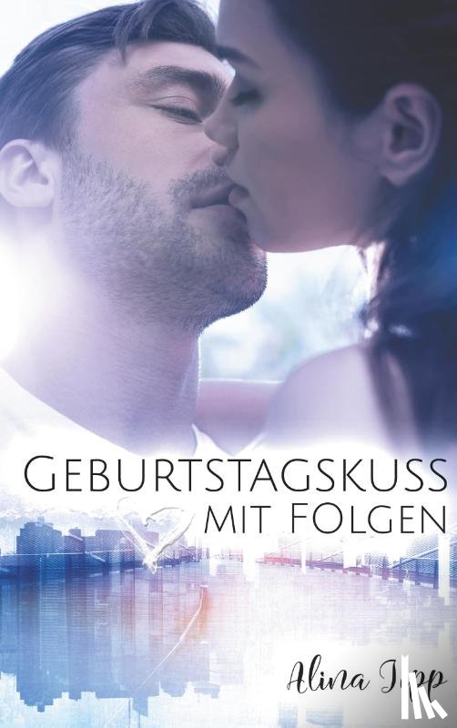 Jipp, Alina - Geburtstagskuss mit Folgen
