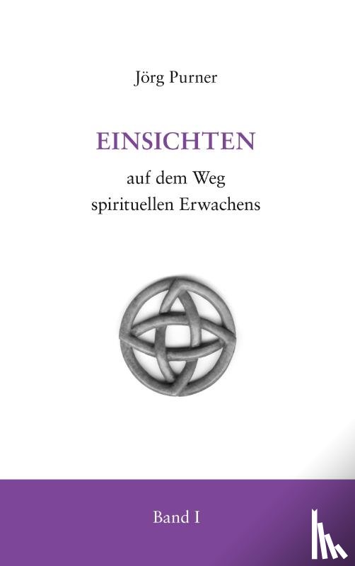 Purner, Jörg - Einsichten auf dem Weg spirituellen Erwachens