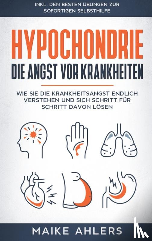Ahlers, Maike - Hypochondrie, die Angst vor Krankheiten