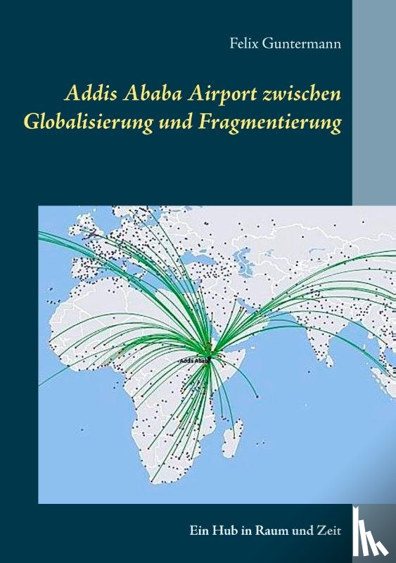 Guntermann, Felix - Addis Ababa Airport zwischen Globalisierung und Fragmentierung