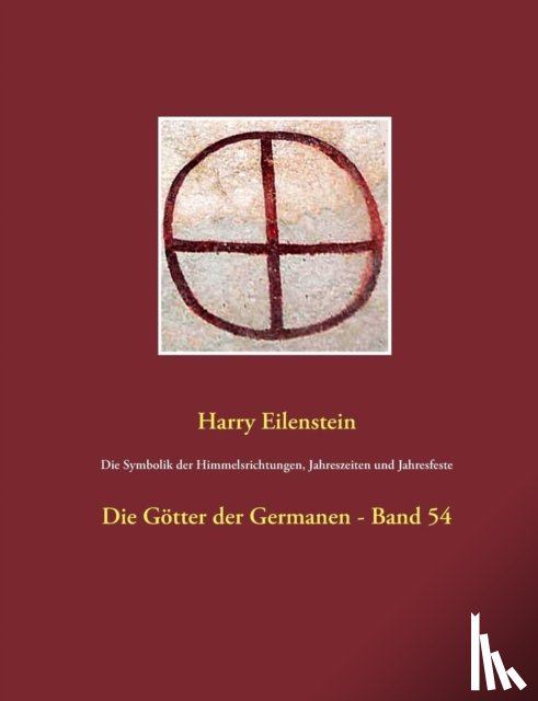 Eilenstein, Harry - Die Symbolik der Himmelsrichtungen, Jahreszeiten und Jahresfeste