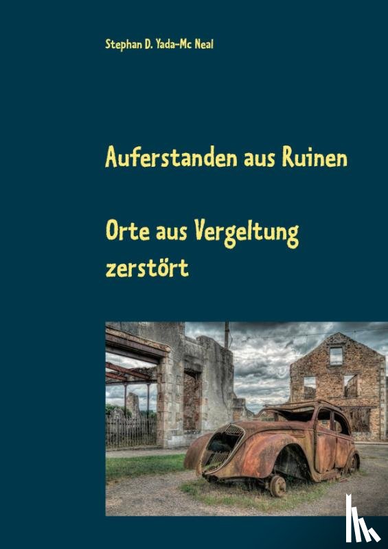 Yada-MC Neal, Stephan D - Auferstanden aus Ruinen