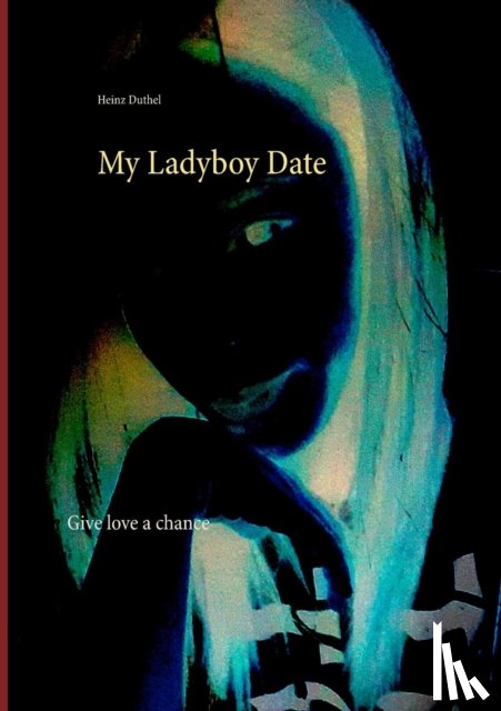 Duthel, Heinz - My Ladyboy Date