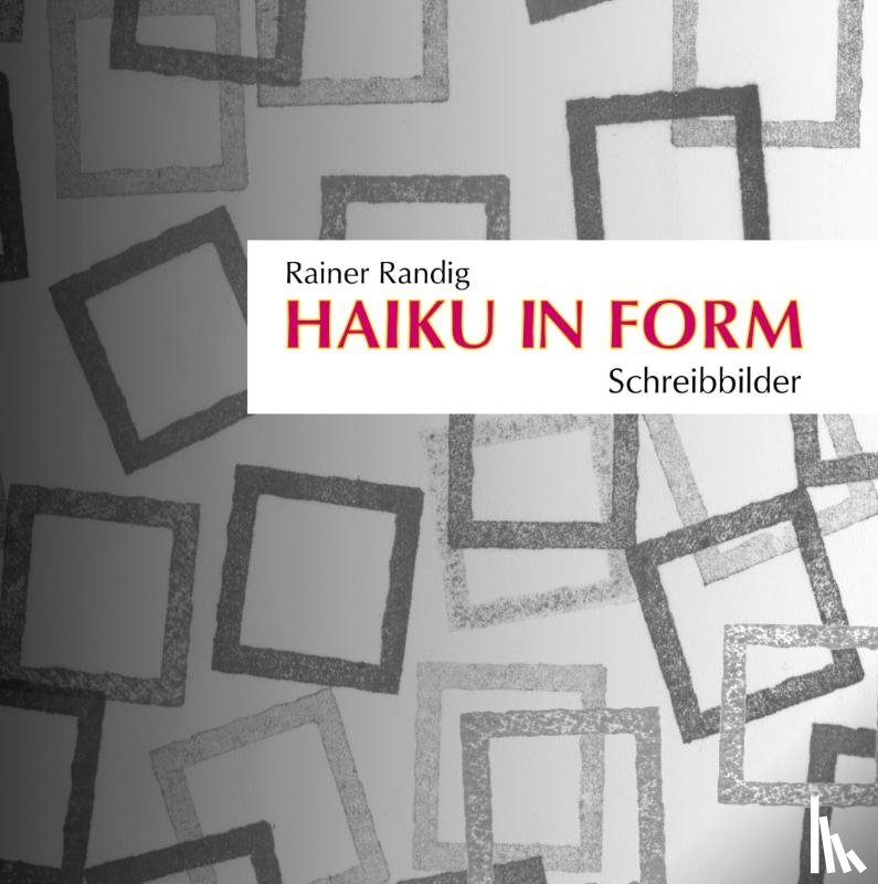 Randig, Rainer - Haiku in Form