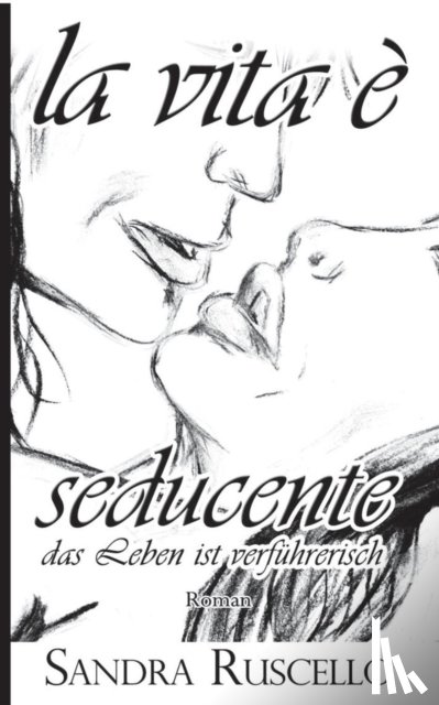 Ruscello, Sandra - La vita e seducente