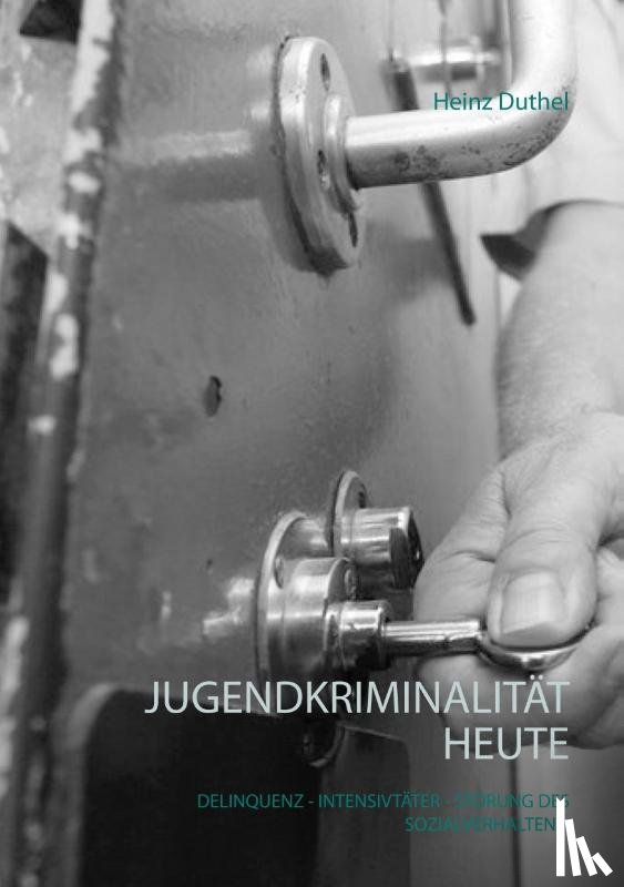 Duthel, Heinz - Jugendkriminalitat heute