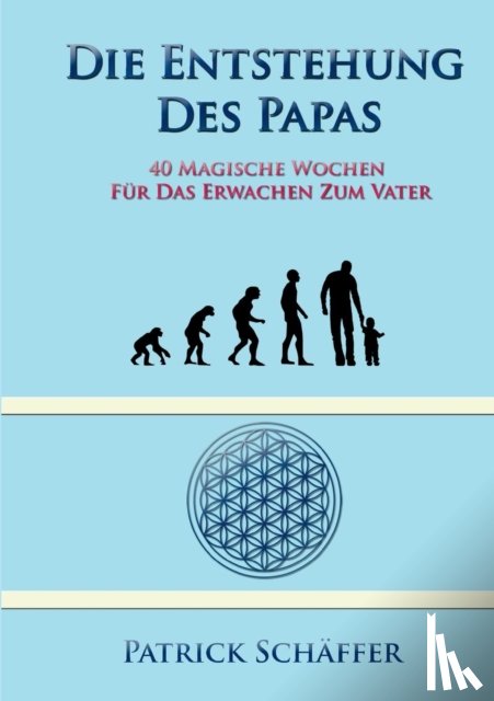 Schaffer, Patrick - Die Entstehung des Papas