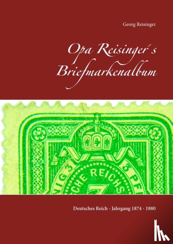 Reisinger, Georg - Opa Reisinger´s Briefmarkenalbum