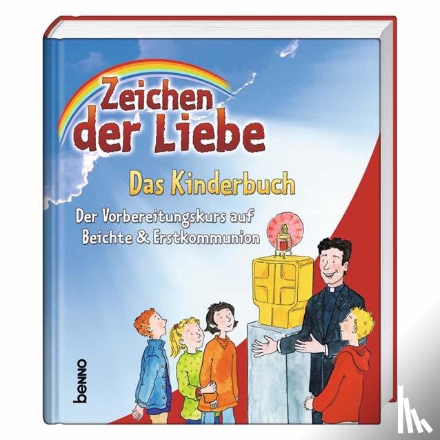 Beck, Annegret, Czwienczek, Kerstin, Franke, Claudia - Zeichen der Liebe - Das Kinderbuch
