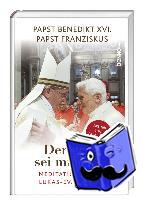 Benedikt XVI., Franziskus I. - Der Herr sei mit euch
