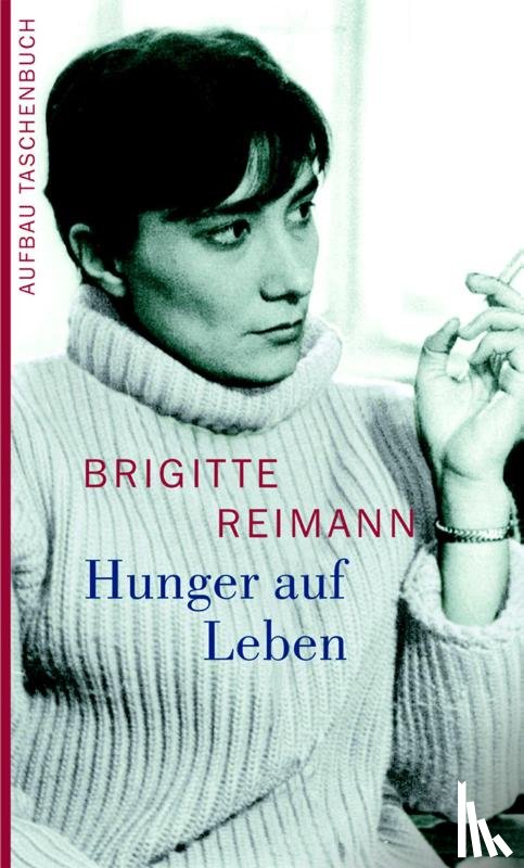 Reimann, Brigitte - Hunger auf Leben