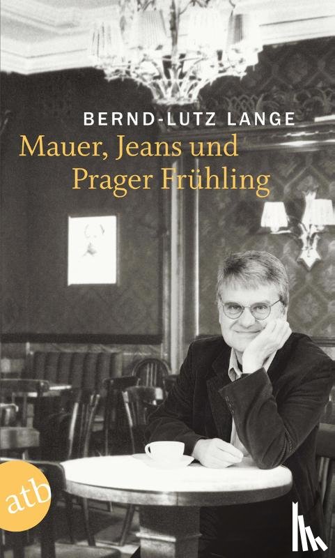 Lange, Bernd-Lutz - Mauer, Jeans und Prager Frühling