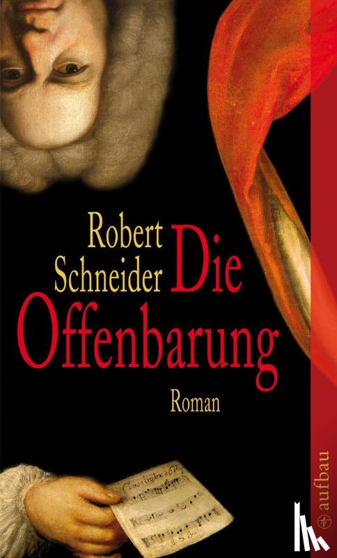 Schneider, Robert - Die Offenbarung