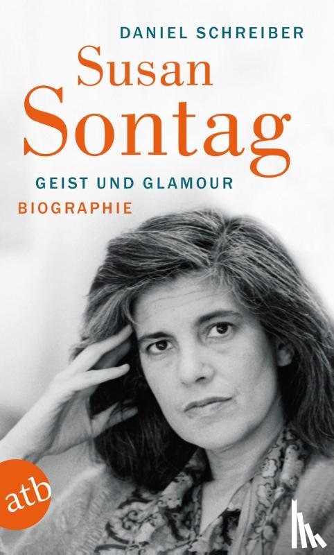 Schreiber, Daniel - Susan Sontag. Geist und Glamour