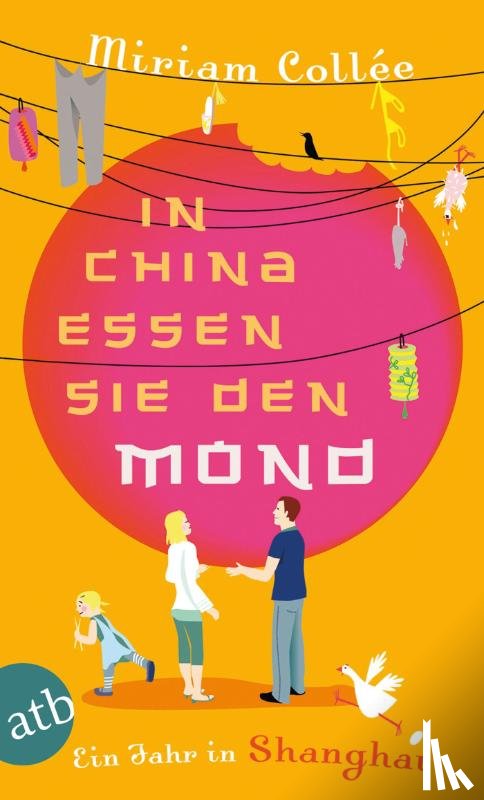 Collée, Miriam - In China essen sie den Mond
