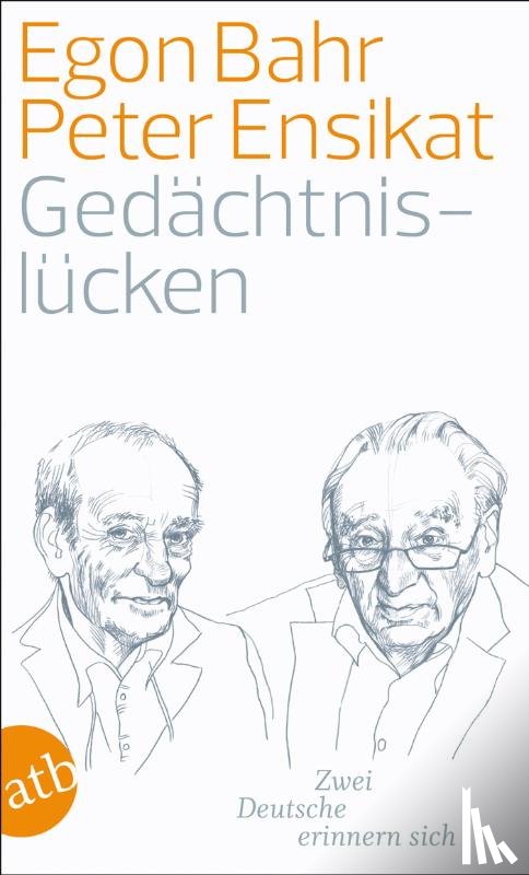 Ensikat, Peter, Bahr, Egon - Gedächtnislücken