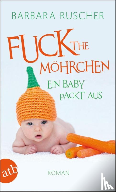 Ruscher, Barbara - Fuck the Möhrchen
