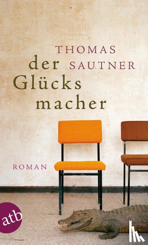 Sautner, Thomas - Der Glücksmacher