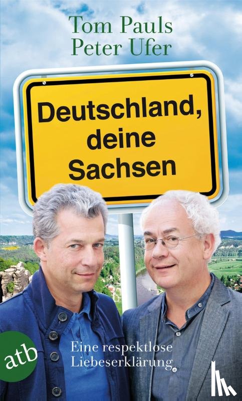 Pauls, Tom, Ufer, Peter - Deutschland, deine Sachsen