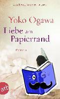 Ogawa, Yoko - Liebe am Papierrand