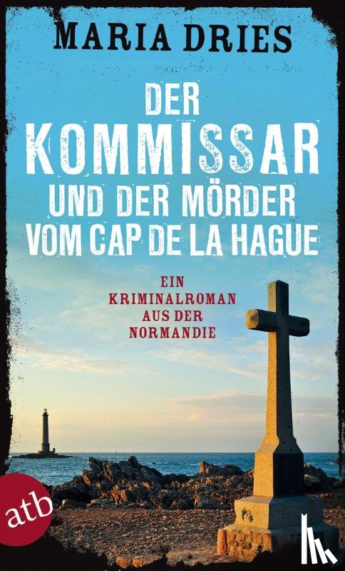 Dries, Maria - Der Kommissar und der Mörder vom Cap de la Hague