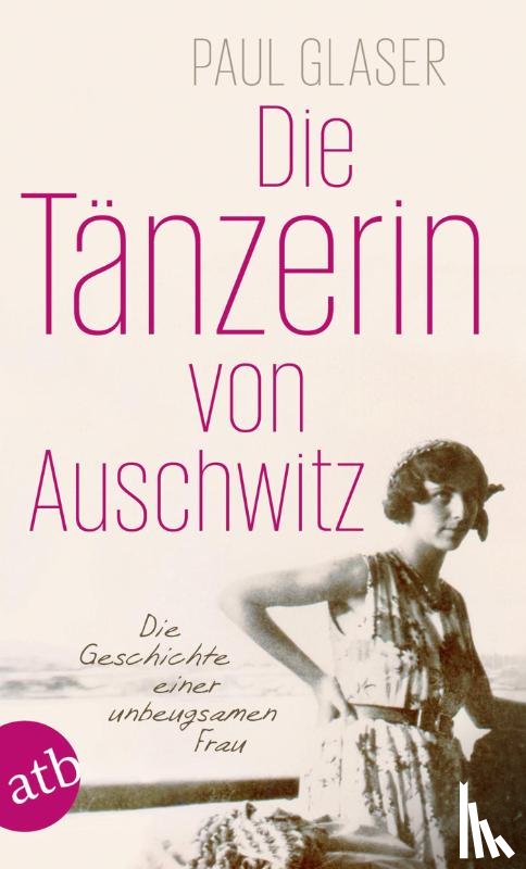 Glaser, Paul - Die Tänzerin von Auschwitz