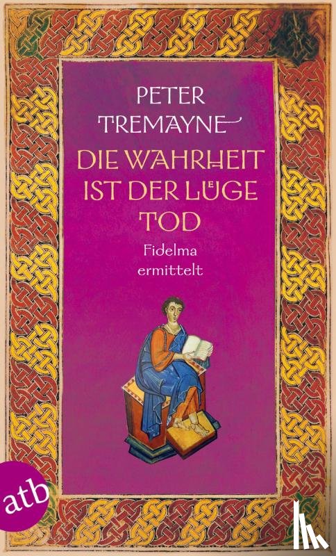 Tremayne, Peter - Die Wahrheit ist der Lüge Tod