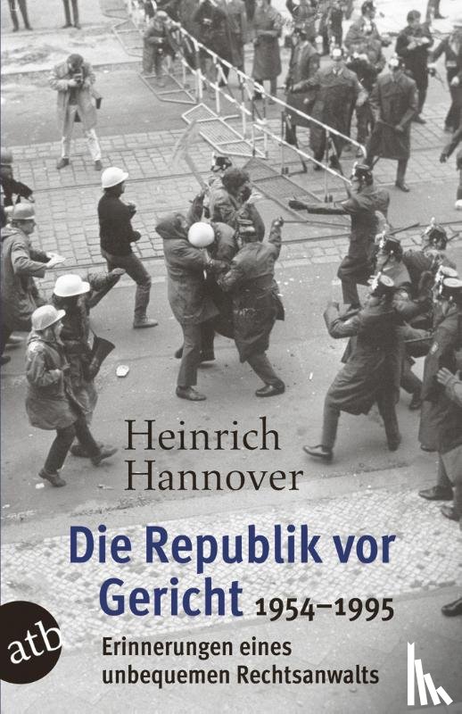 Hannover, Heinrich - Die Republik vor Gericht 1954-1995