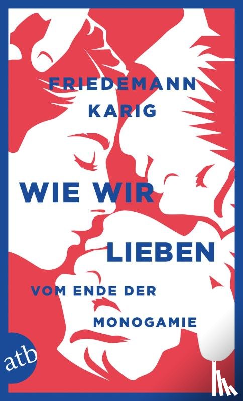 Karig, Friedemann - Wie wir lieben