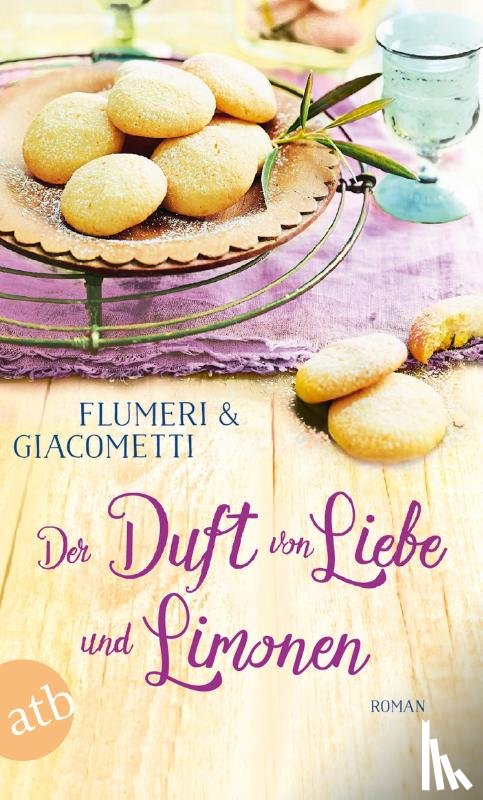 Flumeri, Elisabetta, Giacometti, Gabriella - Der Duft von Liebe und Limonen