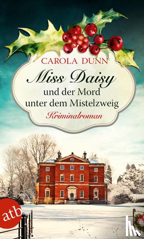 Dunn, Carola - Miss Daisy und der Mord unter dem Mistelzweig