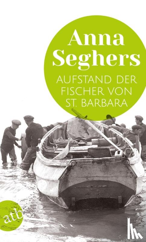 Seghers, Anna - Aufstand der Fischer von St. Barbara