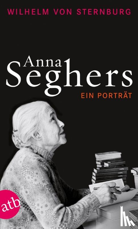 Sternburg, Wilhelm von - Anna Seghers