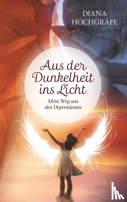 Hochgräfe, Diana - Aus der Dunkelheit ins Licht