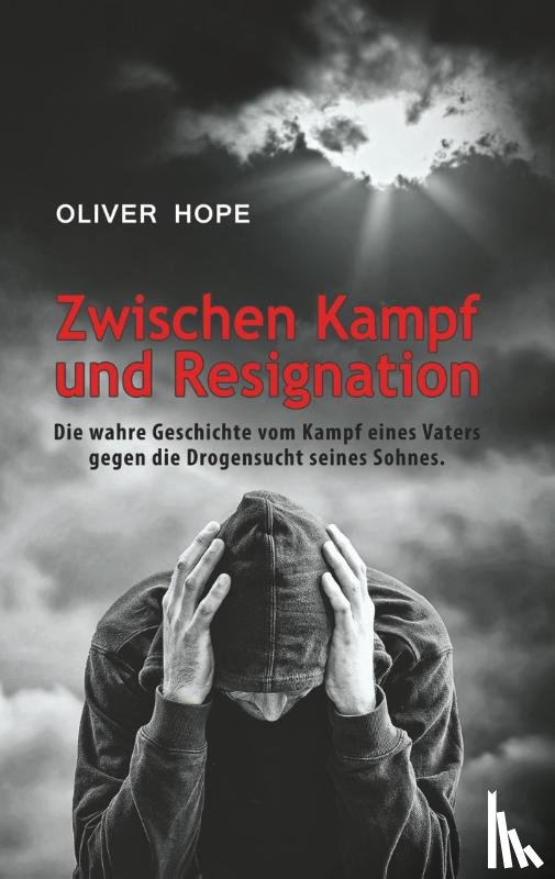 Hope, Oliver - Zwischen Kampf und Resignation