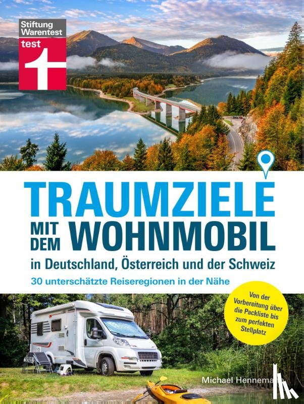 Hennemann, Michael - Traumziele mit dem Wohnmobil in Deutschland, Österreich und der Schweiz