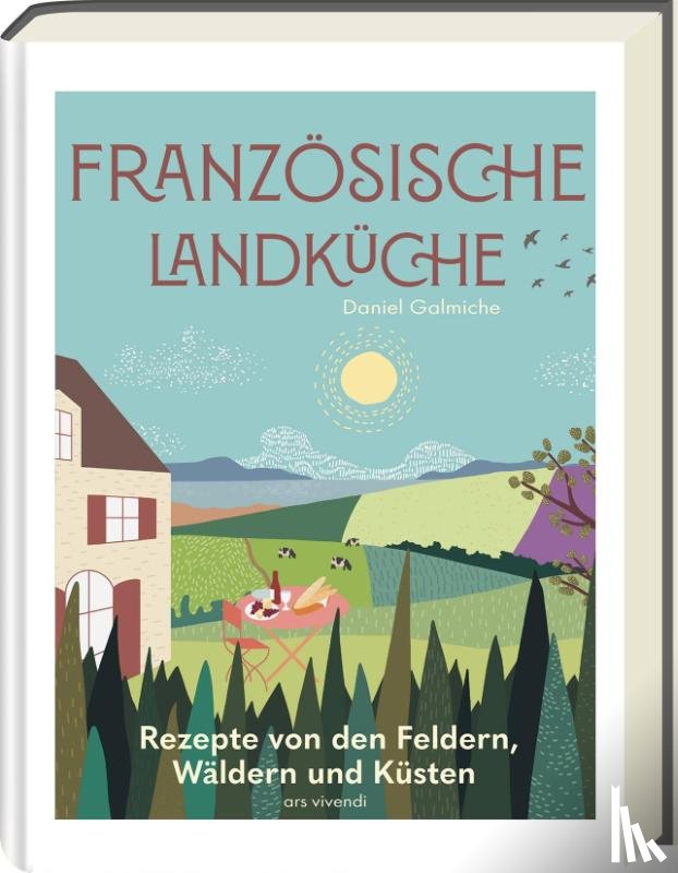 Daniel Galmiche - Französische Landküche - Deutscher Kochbuchpreis (bronze)