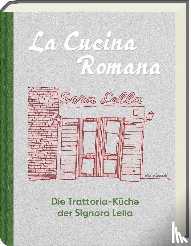 Trabalza, Renato - La Cucina Romana - Die Trattoria-Küche der Signora Lella
