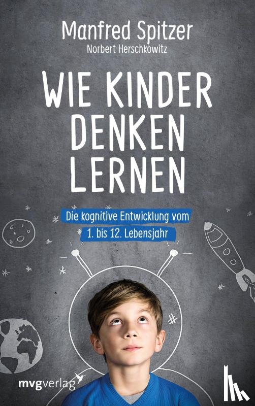 Spitzer, Manfred, Herschkowitz, Norbert - Wie Kinder denken lernen