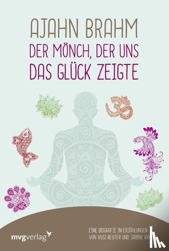Reuter, Vusi Sebastian, Kroiß, Sabine - Ajahn Brahm - Der Mönch, der uns das Glück zeigte
