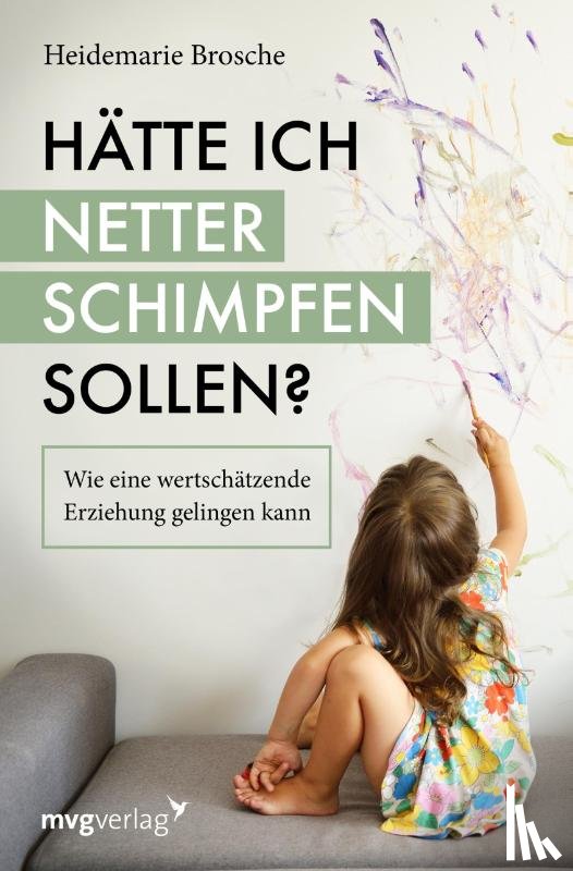 Brosche, Heidemarie - Hätte ich netter schimpfen sollen?