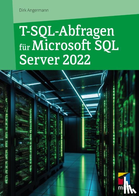 Angermann, Dirk - T-SQL-Abfragen für Microsoft SQL-Server 2022