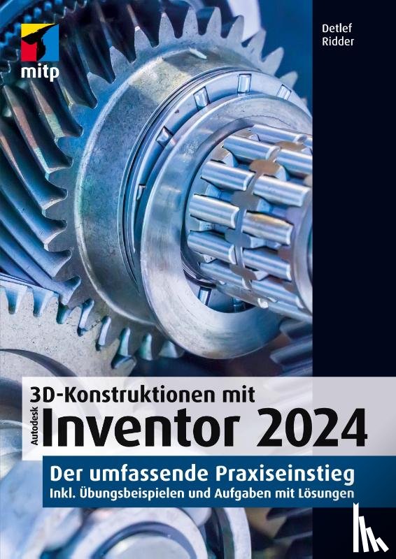 Ridder, Detlef - 3D-Konstruktionen mit Autodesk Inventor 2024
